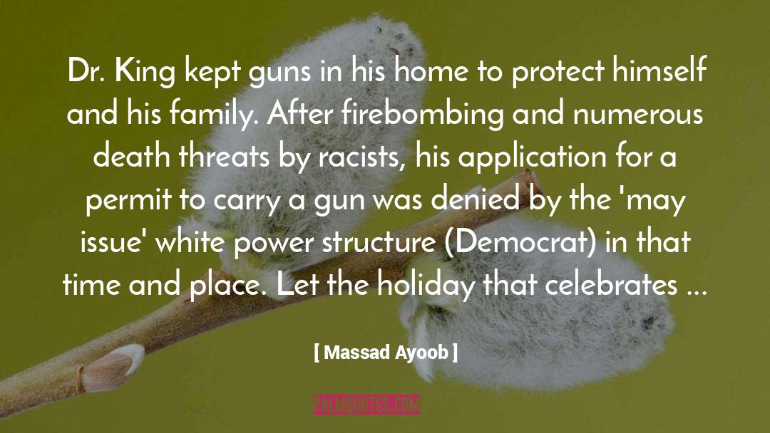 Massad Ayoob Quotes: Dr. King kept guns in