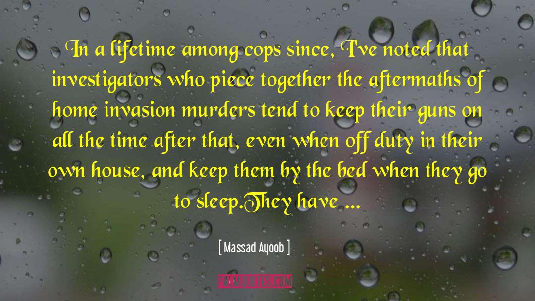 Massad Ayoob Quotes: In a lifetime among cops