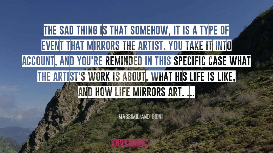 Massimiliano Gioni Quotes: The sad thing is that