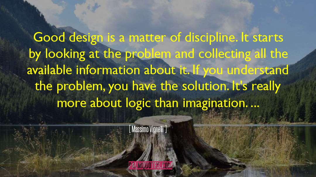 Massimo Vignelli Quotes: Good design is a matter