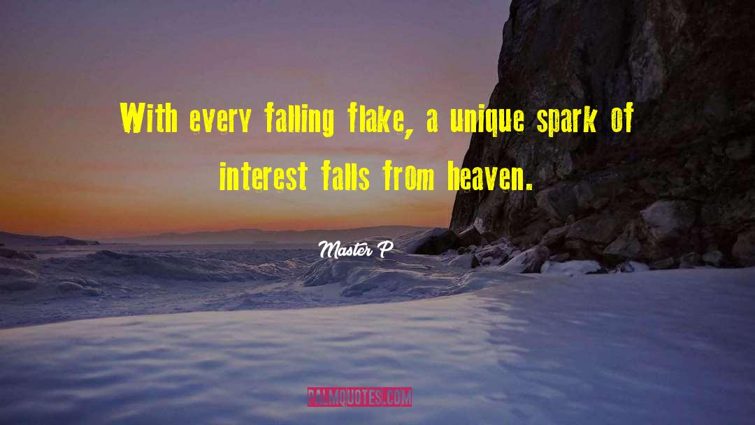 Master P Quotes: With every falling flake, a