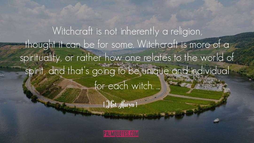 Mat Auryn Quotes: Witchcraft is not inherently a