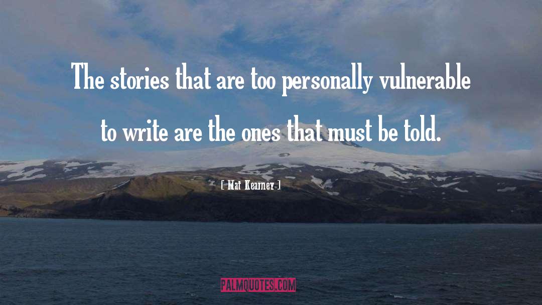 Mat Kearney Quotes: The stories that are too