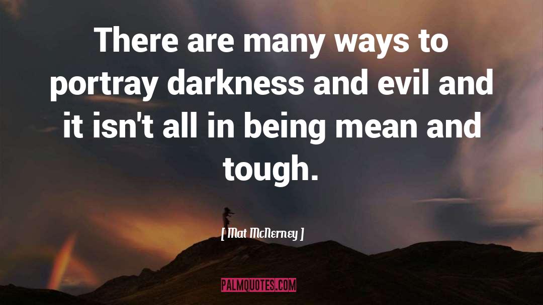 Mat McNerney Quotes: There are many ways to