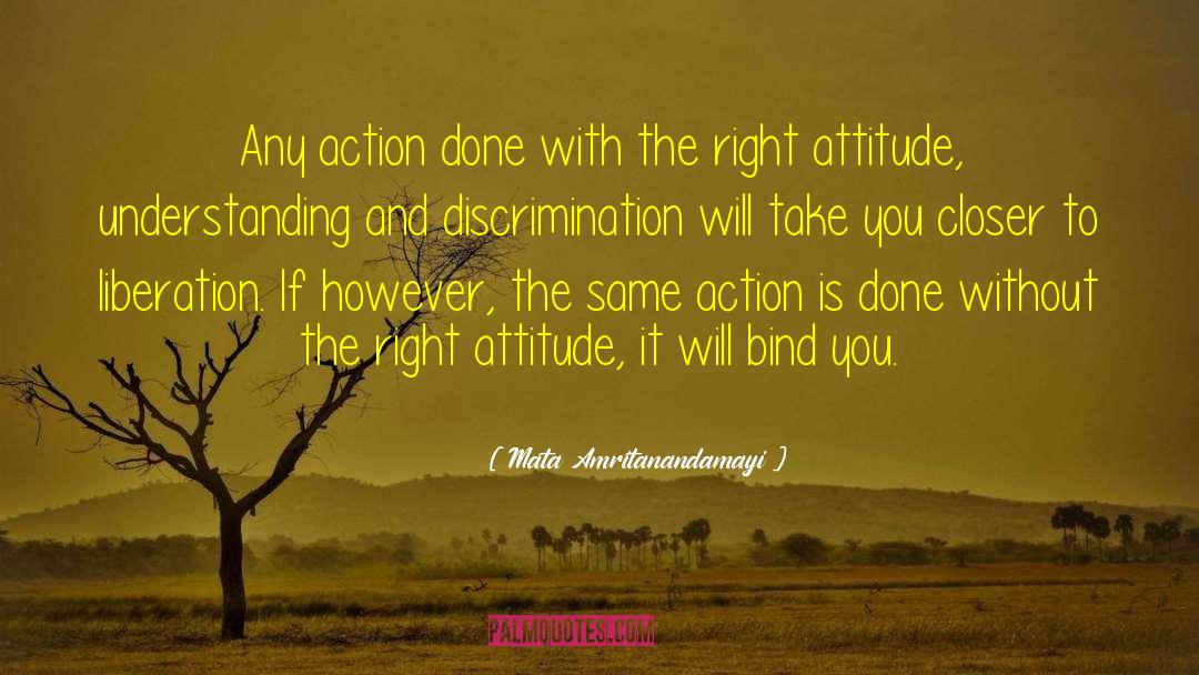 Mata Amritanandamayi Quotes: Any action done with the