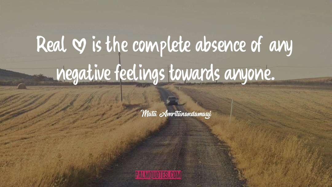 Mata Amritanandamayi Quotes: Real love is the complete