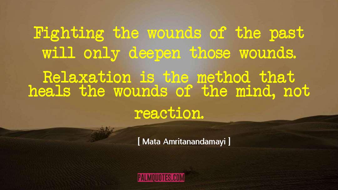 Mata Amritanandamayi Quotes: Fighting the wounds of the