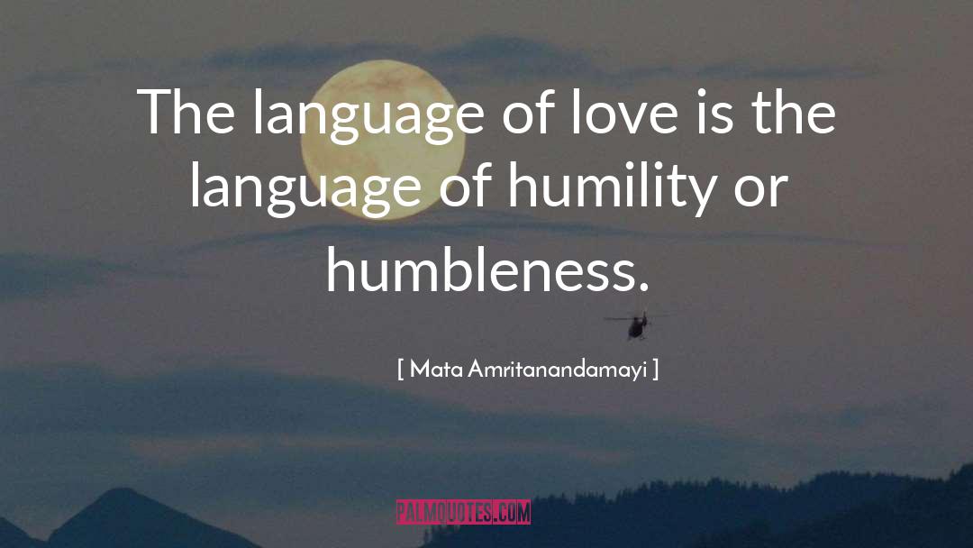 Mata Amritanandamayi Quotes: The language of love is