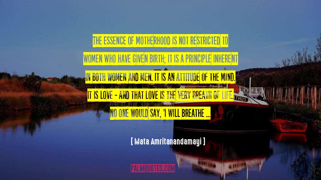 Mata Amritanandamayi Quotes: The essence of motherhood is