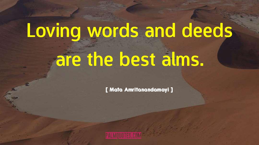 Mata Amritanandamayi Quotes: Loving words and deeds are