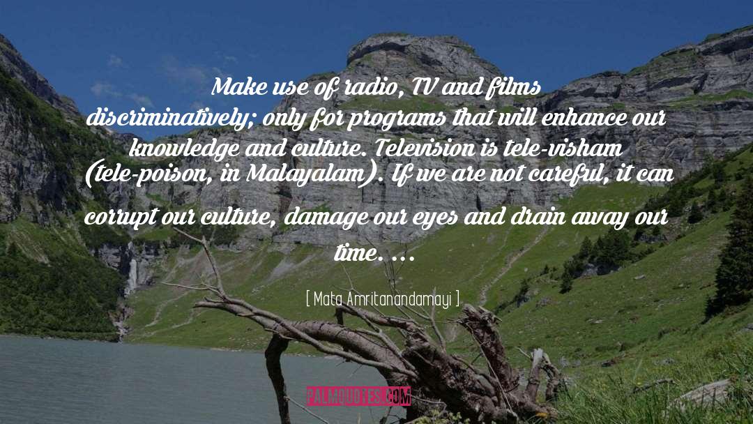 Mata Amritanandamayi Quotes: Make use of radio, TV