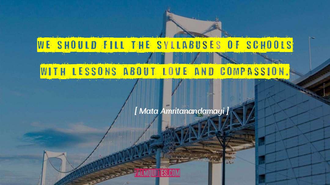 Mata Amritanandamayi Quotes: We should fill the syllabuses