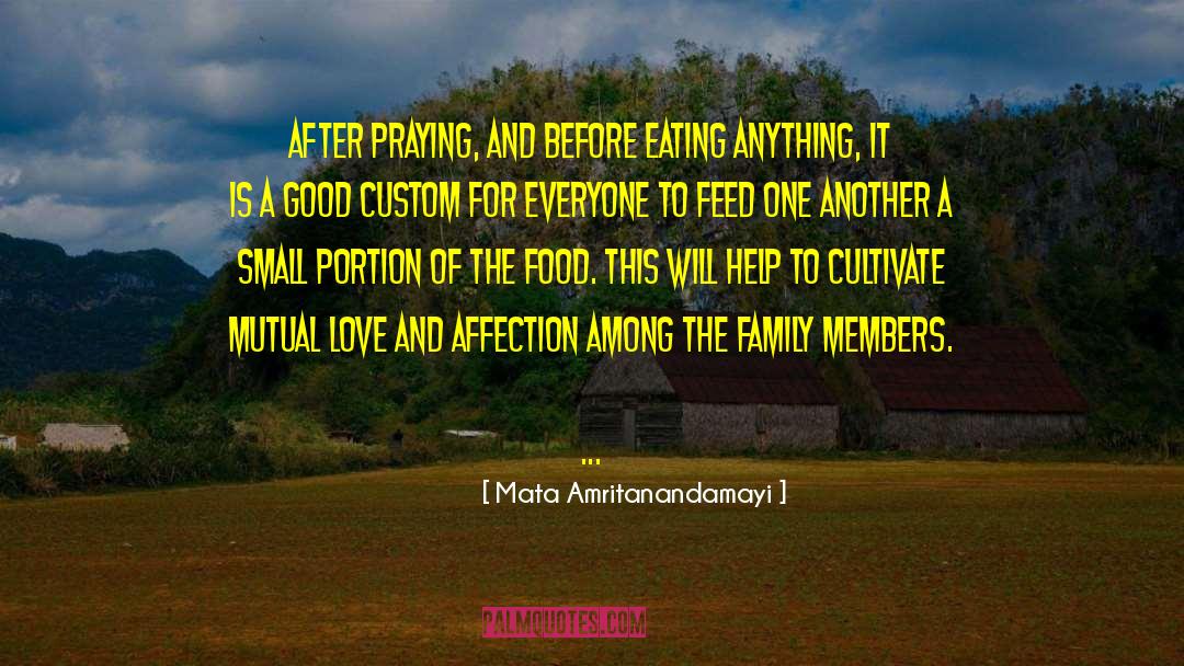 Mata Amritanandamayi Quotes: After praying, and before eating