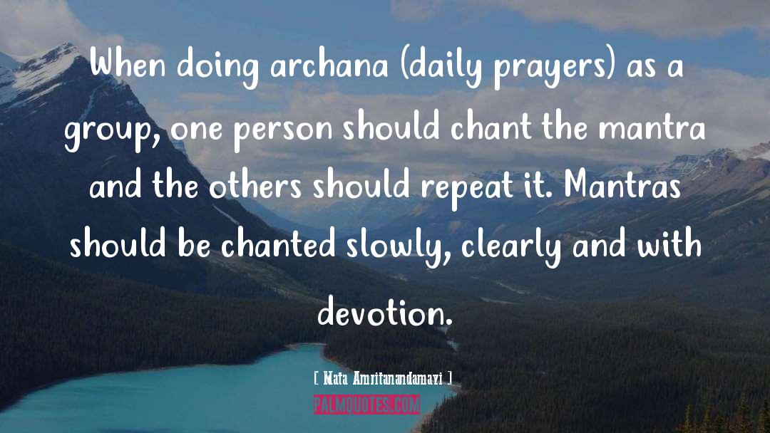 Mata Amritanandamayi Quotes: When doing archana (daily prayers)