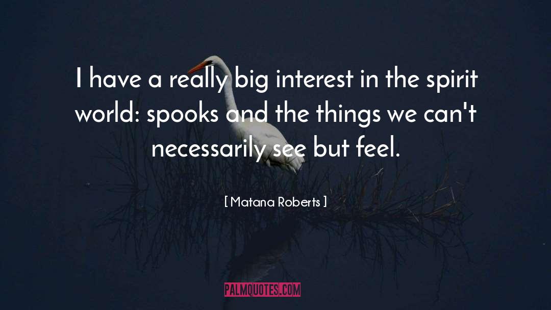 Matana Roberts Quotes: I have a really big