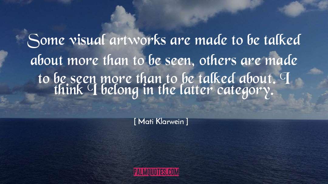 Mati Klarwein Quotes: Some visual artworks are made