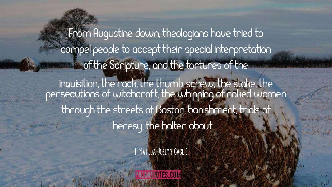Matilda Joslyn Gage Quotes: From Augustine down, theologians have