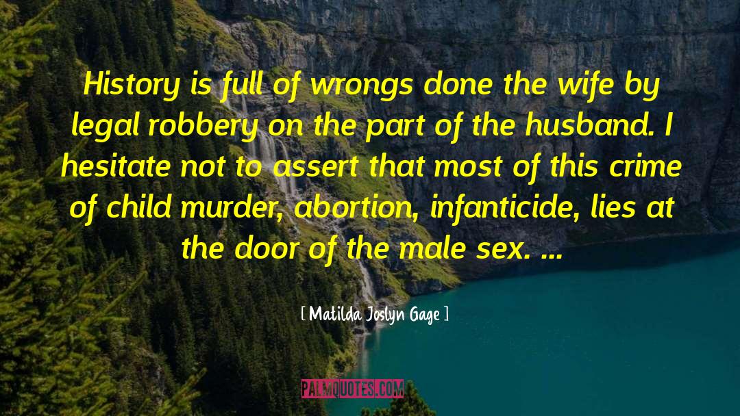 Matilda Joslyn Gage Quotes: History is full of wrongs