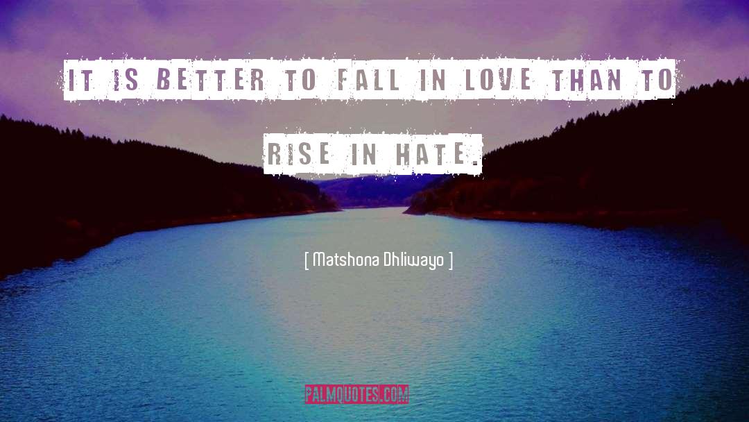 Matshona Dhliwayo Quotes: It is better to fall