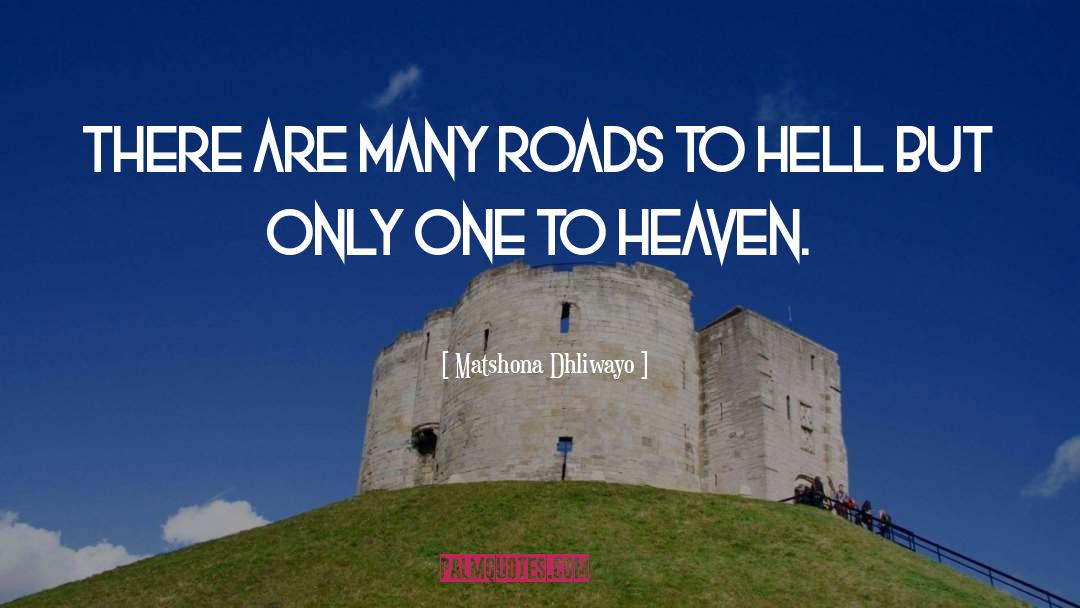 Matshona Dhliwayo Quotes: There are many roads to