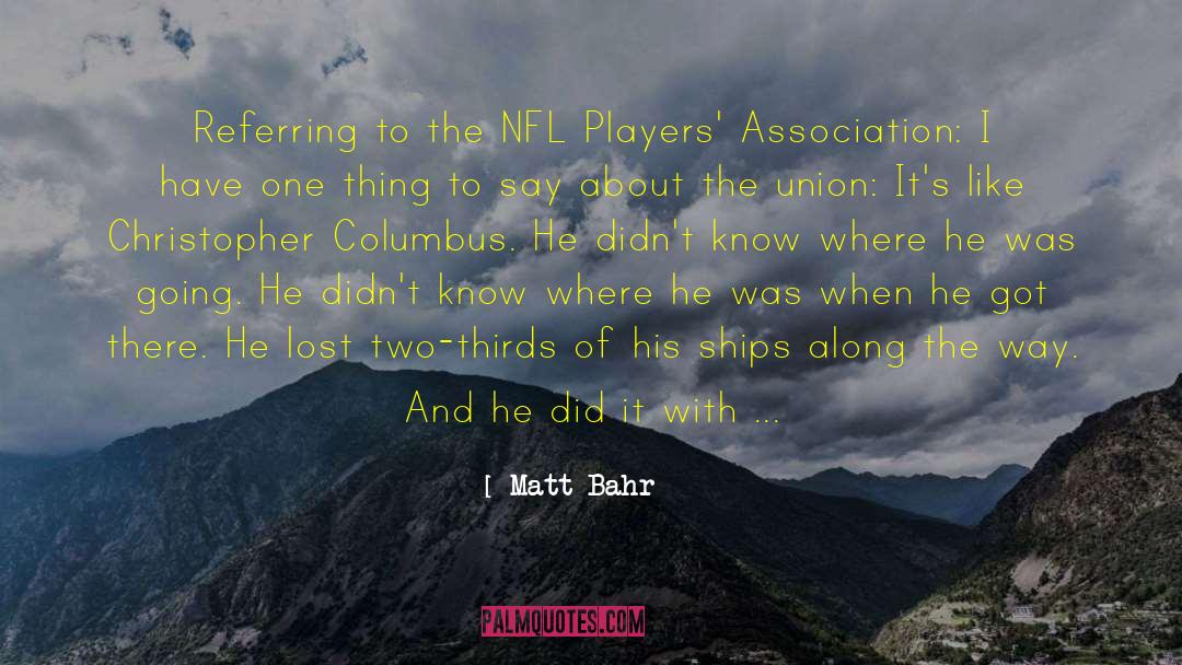 Matt Bahr Quotes: Referring to the NFL Players'