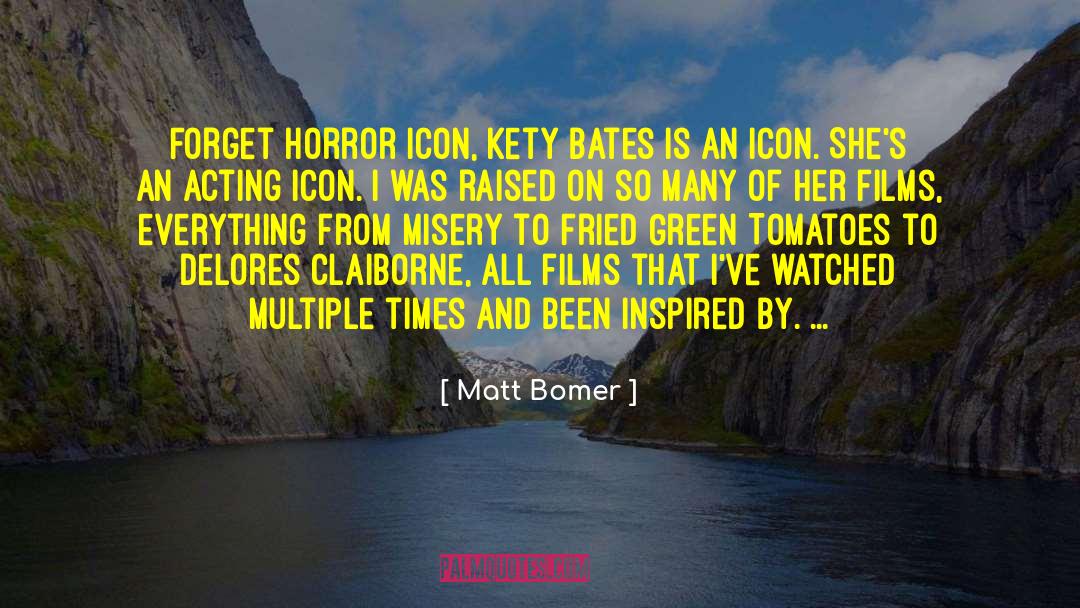 Matt Bomer Quotes: Forget horror icon, Kety Bates