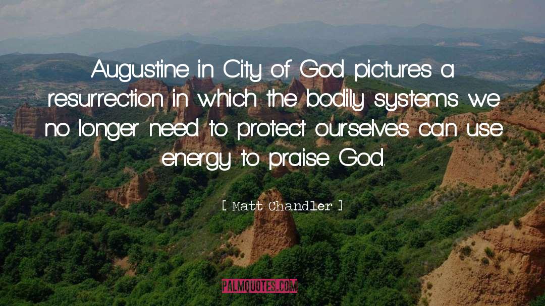 Matt Chandler Quotes: Augustine in City of God