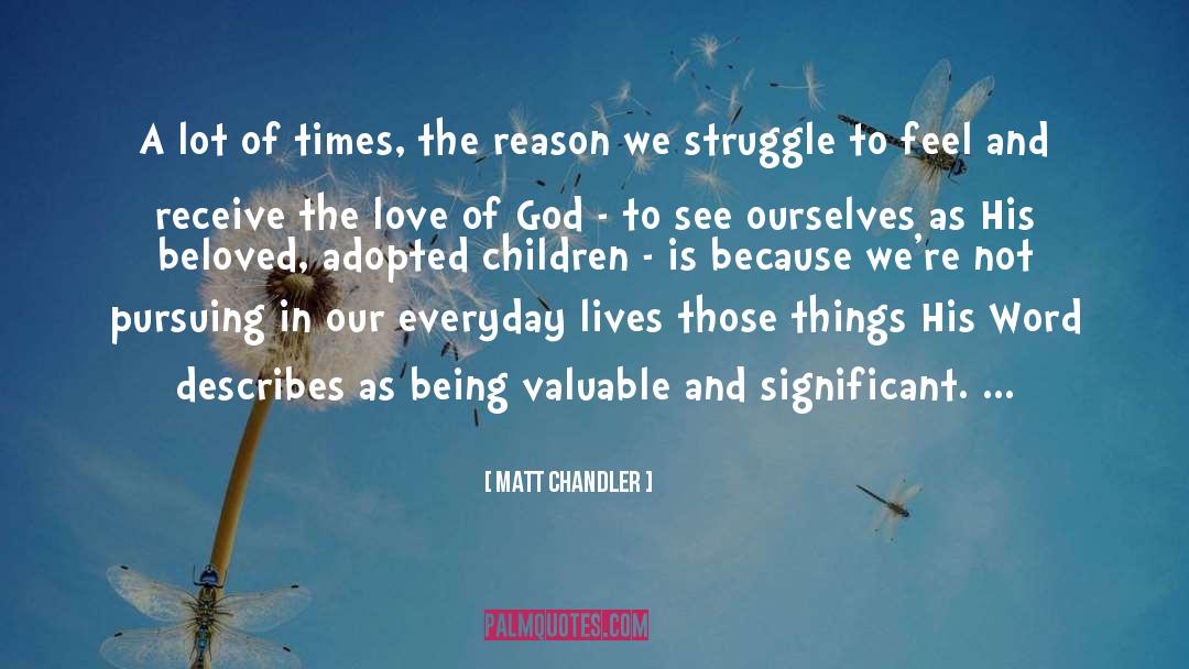 Matt Chandler Quotes: A lot of times, the