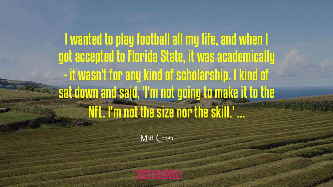 Matt Cohen Quotes: I wanted to play football