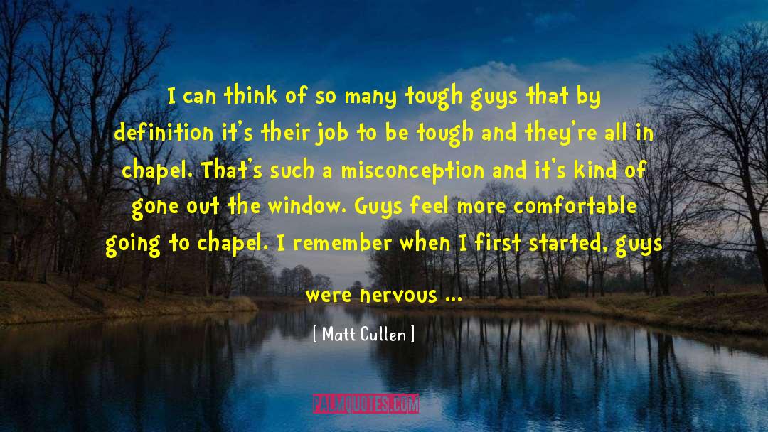 Matt Cullen Quotes: I can think of so