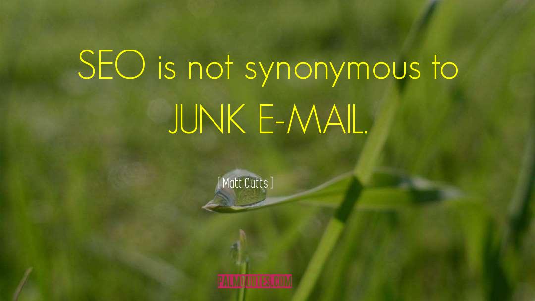 Matt Cutts Quotes: SEO is not synonymous to
