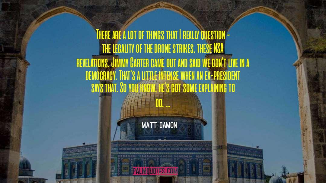 Matt Damon Quotes: There are a lot of