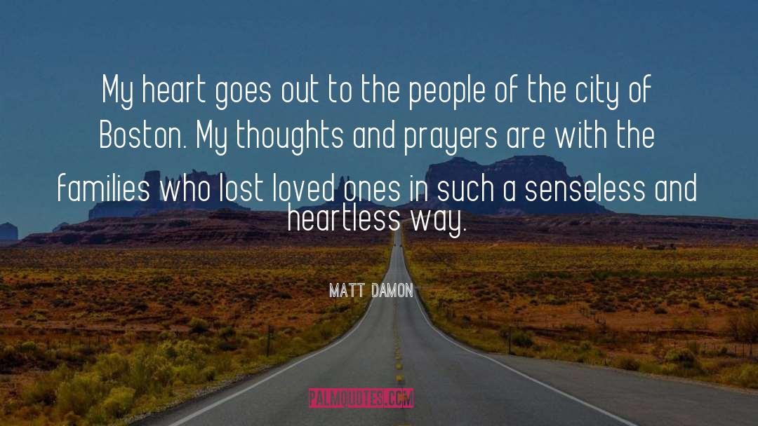 Matt Damon Quotes: My heart goes out to