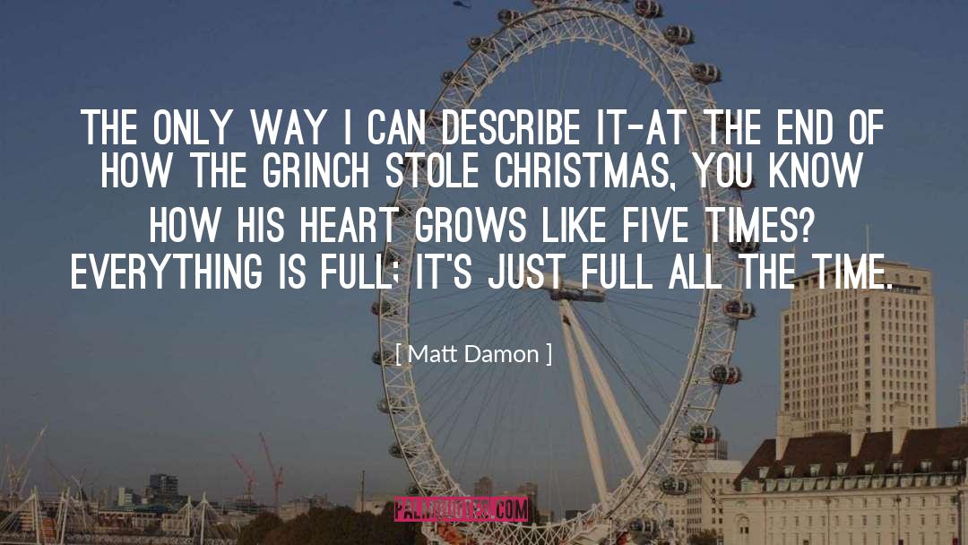 Matt Damon Quotes: The only way I can