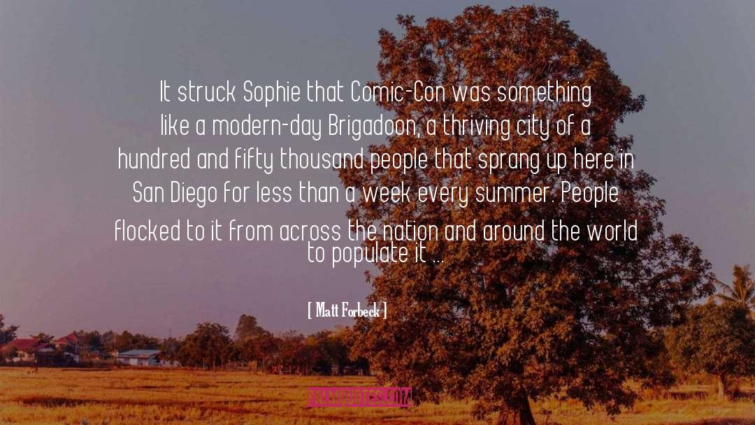 Matt Forbeck Quotes: It struck Sophie that Comic-Con