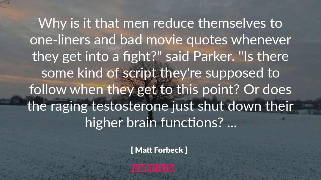 Matt Forbeck Quotes: Why is it that men