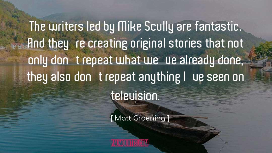 Matt Groening Quotes: The writers led by Mike