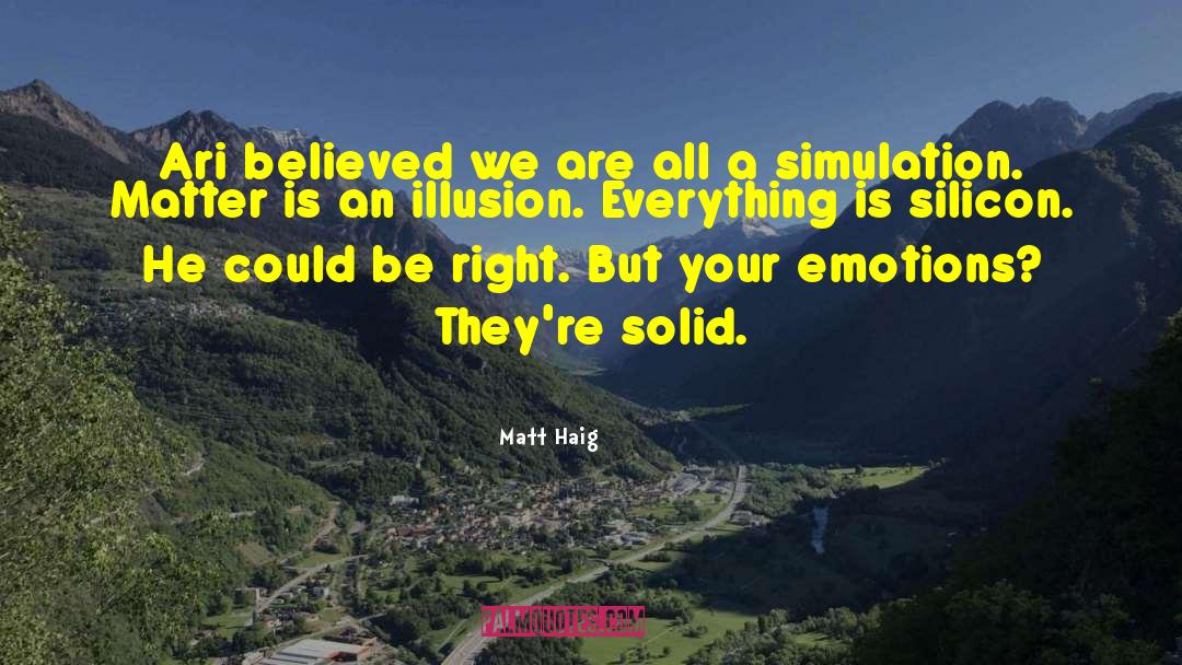 Matt Haig Quotes: Ari believed we are all