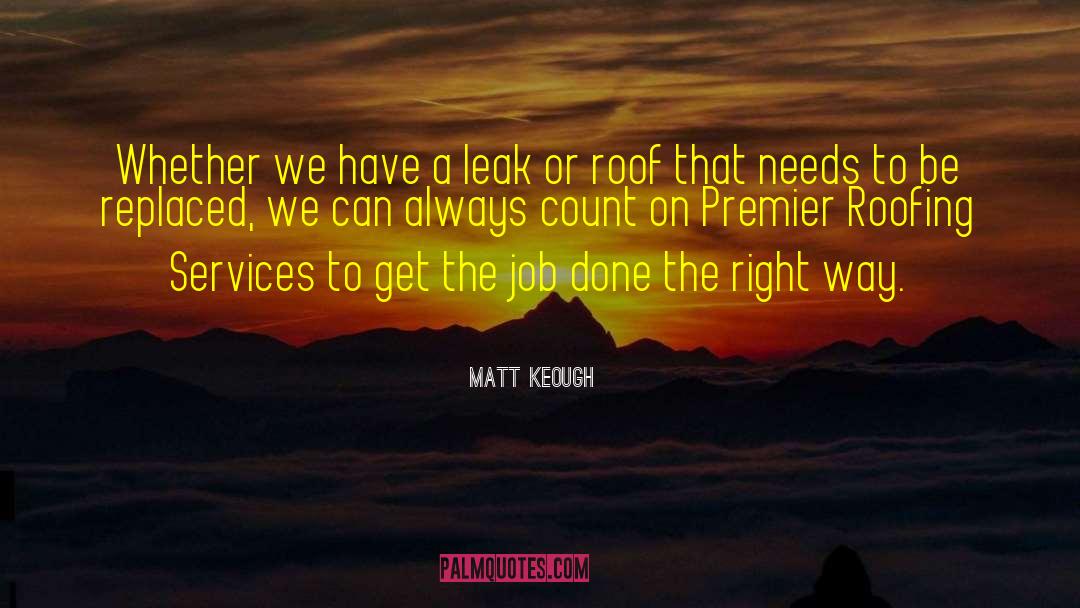 Matt Keough Quotes: Whether we have a leak