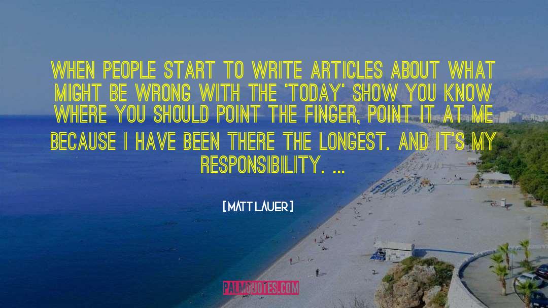 Matt Lauer Quotes: When people start to write