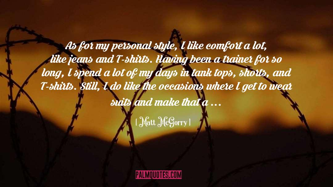 Matt McGorry Quotes: As for my personal style,