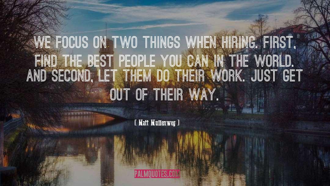 Matt Mullenweg Quotes: We focus on two things