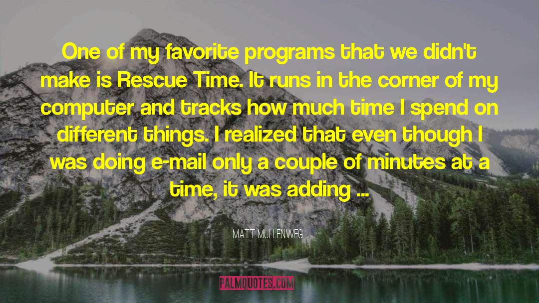Matt Mullenweg Quotes: One of my favorite programs