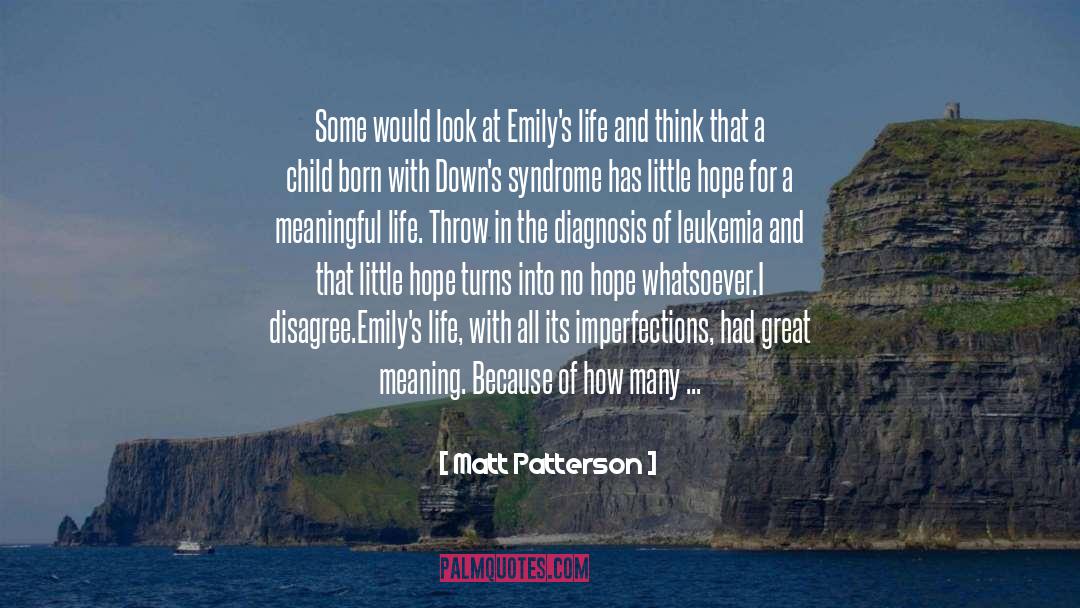 Matt Patterson Quotes: Some would look at Emily's