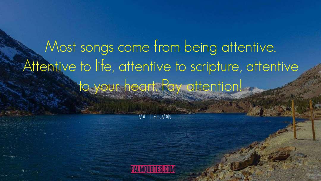 Matt Redman Quotes: Most songs come from being
