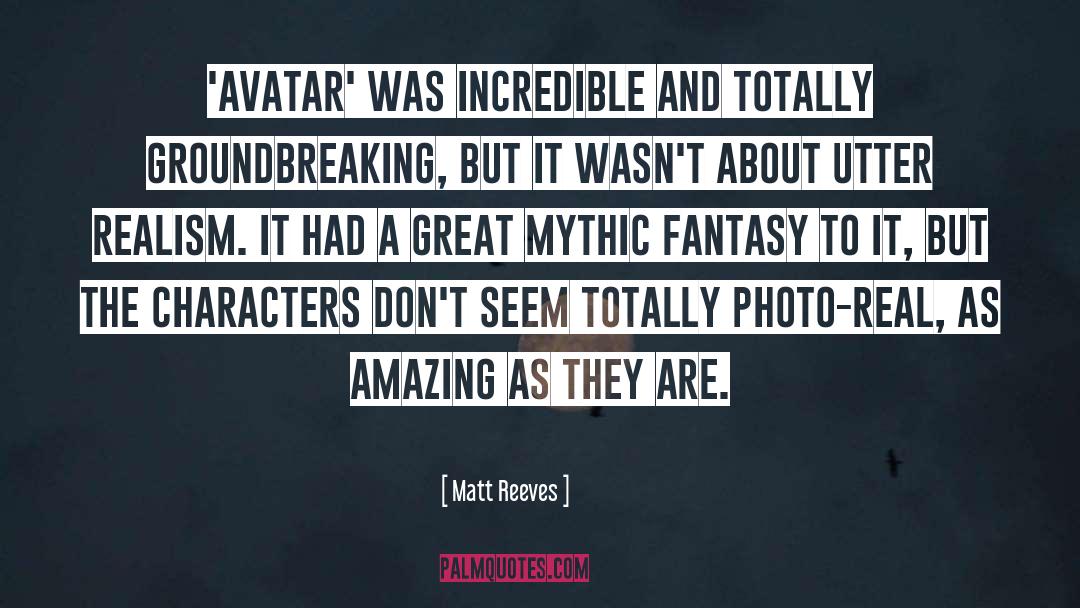 Matt Reeves Quotes: 'Avatar' was incredible and totally