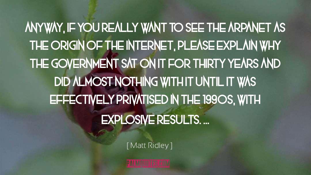 Matt Ridley Quotes: Anyway, if you really want