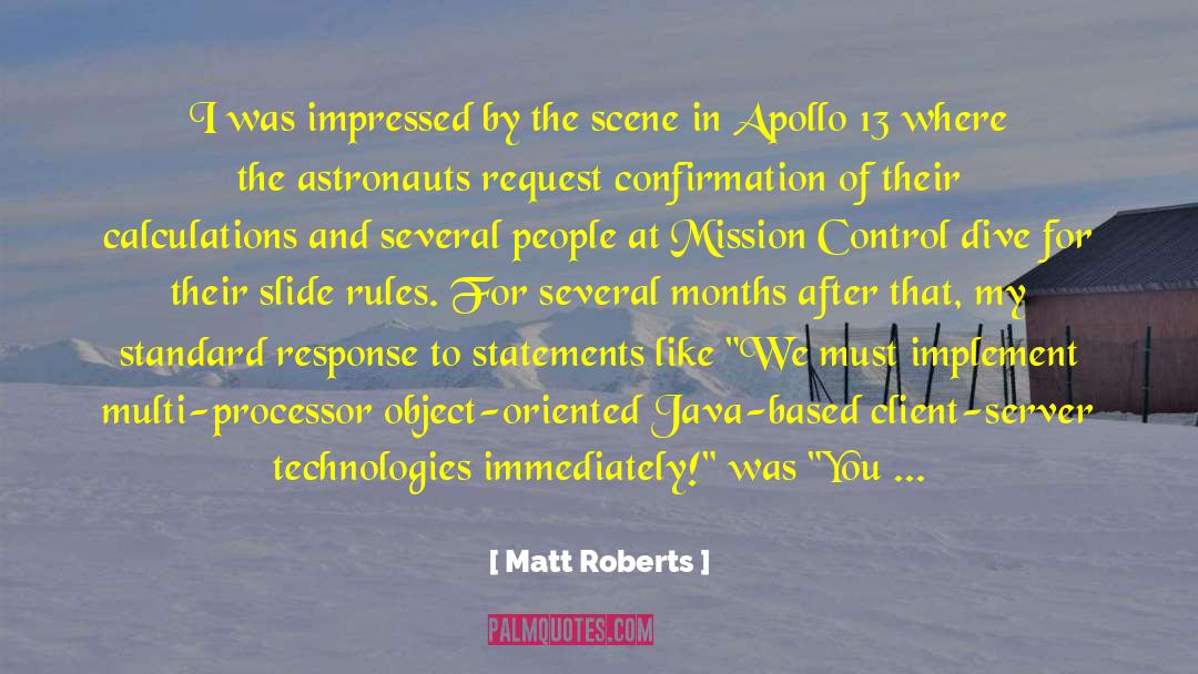 Matt Roberts Quotes: I was impressed by the