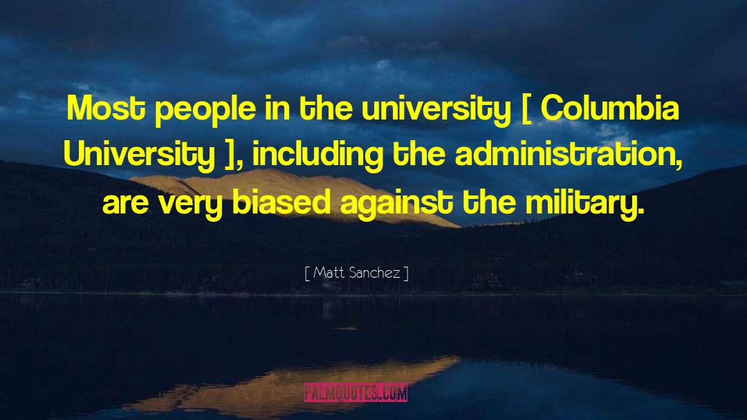 Matt Sanchez Quotes: Most people in the university