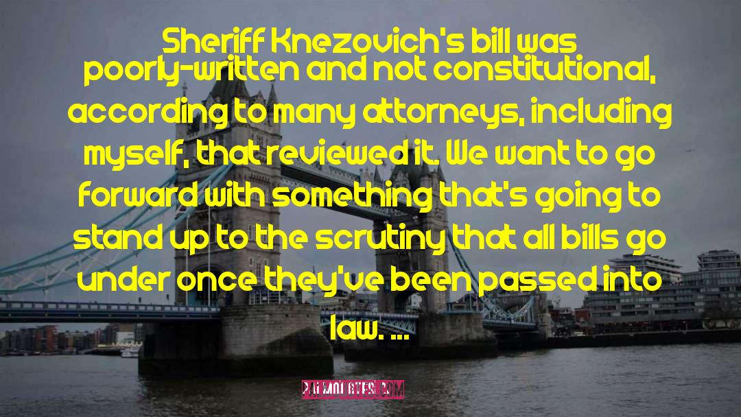 Matt Shea Quotes: Sheriff Knezovich's bill was poorly-written